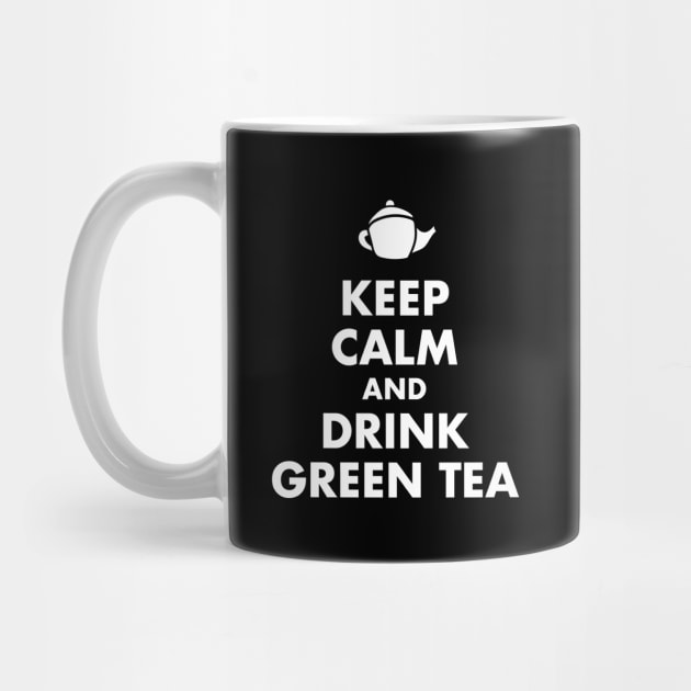 Keep Calm and Drink Green Tea by designminds1